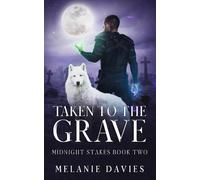Taken To The Grave: (Paranormal women's fiction novel Midnight Stakes Book Two):: 2
