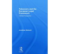 Takeovers and the European Legal Framework: A British Perspective