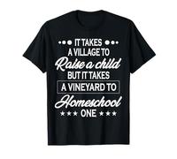 Takes A Village To Raise A Child and A Vineyard Funny Saying Camiseta