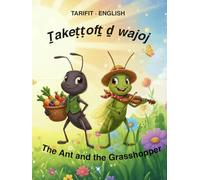 Ṯakeṭṭofṯ ḏ wajoj / The Ant and the Grasshopper (Amazigh Tales for Kids)