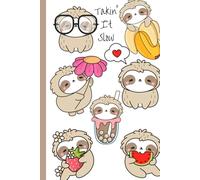 Takin' It Slow Journal: Embrace the chill and capture your thoughts with this charming sloth-themed notebook!
