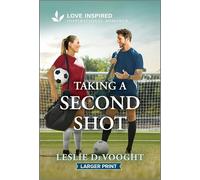 Taking a Second Shot: An Uplifting Inspirational Romance