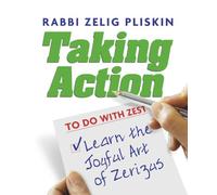 Taking Action: Learn The Joyful Art of Zerizus