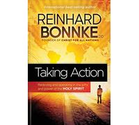 Taking Action: Receiving and Operating in the Gifts and Power of the Holy Spirit