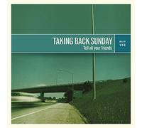 Taking Back Sunday - Tell All Your Friends