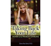 Taking Back Your Life: Women and Problem Gambling