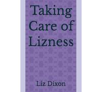 Taking Care of Lizness