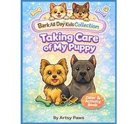 Taking Care of My Puppy (Bark All Day Kids Collection)