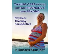 TAKING CARE OF YOU: DURING PREGNANCY AND BEYOND