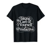 Taking Care of Yourself Is Productive Self-Care Self-Love - Camiseta