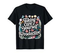 Taking Care of Yourself Is Productive Self-Care Self-Love Camiseta