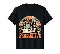 Taking Care of Yourself Is Productive Self-Care Self-Love - Camiseta