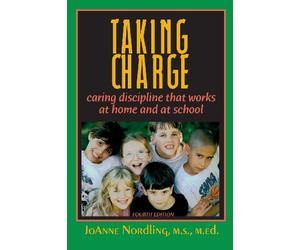 Taking Charge: Caring Discipline That Works at Home and at School