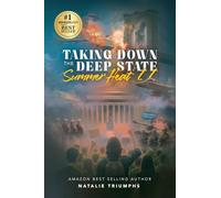 Taking Down the Deep State: Summer Heat II