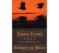 Taking Flight: A Book of Story Meditations