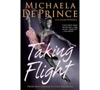 Taking Flight: From War Orphan to Star Ballerina