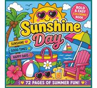 Taking It Easy Sunshine Day Coloring Book: Bold and Easy Coloring Book with easy to color pages great for teens, seniors and adults