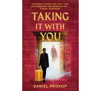 Taking it With You: Everybody knows you can't take anything with you when you die... almost everybody