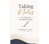 Taking Notes So I look Busy In Meetings: 110 Blank Pages | 6x9Inches | Journal & Notebook Gift Ideas, Trendy Quotes, For Girls, Office Employees, Boss, Coworkers, Colleagues, Best Friend & Boys
