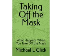 Taking Off the Mask: What Happens When You Take Off the Mask (The Enough Series)
