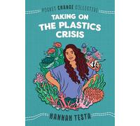 Taking on the Plastics Crisis (Pocket Change Collective)