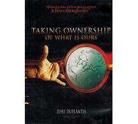 Taking Ownership Of What Is Ours