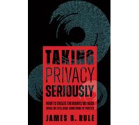 Taking Privacy Seriously: How to Create the Rights We Need While We Still Have Something to Protect