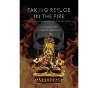 Taking Refuge in the Fire: Purification Through Creative Presence