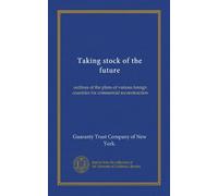 Taking stock of the future: outlines of the plans of various foreign countries for commercial reconstruction