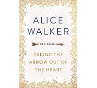Taking the Arrow out of the Heart: New Poems