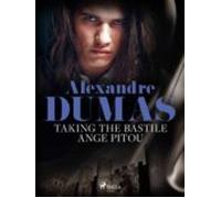 Taking The Bastile: Ange Pitou (ebook)