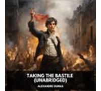 Taking The Bastile (Unabridged)