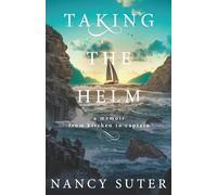 Taking The Helm: A memoir from kitchen to captain