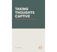 Taking Thoughts Captive: The War Between Truth and Lies