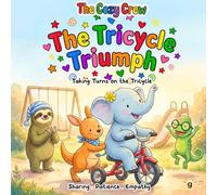 Taking Turns on the Tricycle: A Cozy Preschool Social Skills Story About Sharing, Taking Turns, Patience, and Big Feelings (COZY CREW - Social Emotional Learning Books for Kids Ages 3-6)