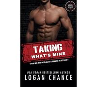 Taking What's Mine: A Forced Proximity Bodyguard Romance: 4 (The Maddox ALPHA Team)