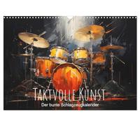 Taktvolle Kunst: Der bunte Schlagzeugkalender (Wandkalender 2026 DIN A3 quer), CALVENDO Monatskalender: Künstliche Rhythmen, lebendig eingefangen: Der Kalender für das Auge und die Ohren.