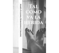 Tal como va la herida