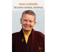 Tal como vivimos, morimos (Sabiduría perenne)