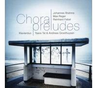Tal & Groethuysen - Brahms, Febel, Reger: Choralpreludes