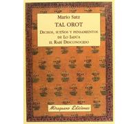 Tal Orot. Dichos, pensamientos y sueños de Lo Iadúa el Rabí Desconocido (Sugerencias)