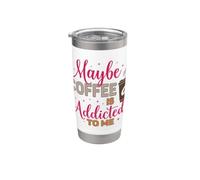 Tal vez el café es adicto a mí, amante de la cafeína Vaso térmico de acero inoxidable de doble pared