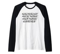 Tal Vez Eres como mi Madre, Ella Nunca está satisfecha Camiseta Manga Raglan