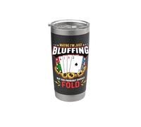 Tal vez estoy simplemente Bluffing Juego de cartas Casino Juegos de azar Poker Dados Vaso térmico de acero inoxidable de doble pared
