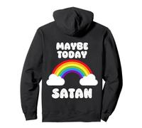 Tal vez hoy Satán divertido diseño de arco iris LGBTQ Sudadera con Capucha