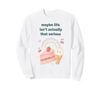 Tal Vez la Vida no es Realmente Tan Serio Kawaii Sudadera