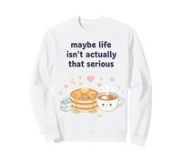 Tal Vez la Vida no es Tan Serio panqueque Kawaii Sudadera