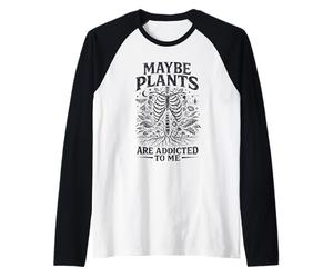 Tal Vez Las Plantas Sean adictas a mí, Jardinero Esqueleto Retro Camiseta Manga Raglan