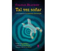 Tal vez soñar (y otras historias de la dimensión desconocida): Cuentos escogidos: 33 (EL PASEO CENTRAL)