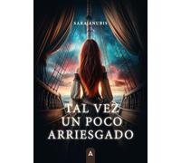 TAL VEZ UN POCO ARRIESGADO | Sara Anubis